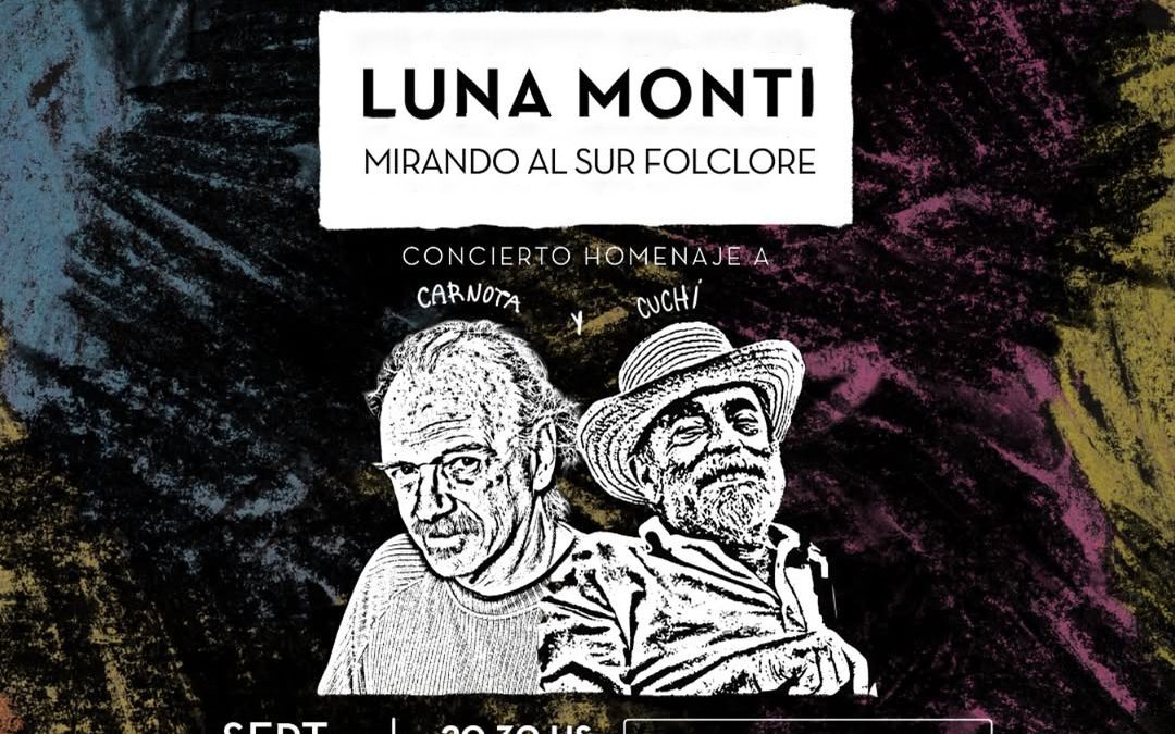 Homenaje al Cuchi Leguizamón y Raúl Carnota – Teatro Roma