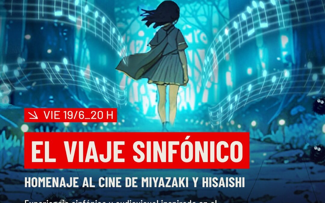 EL VIAJE SINFÓNICO – STUDIO GHIBLI | USINA DEL ARTE